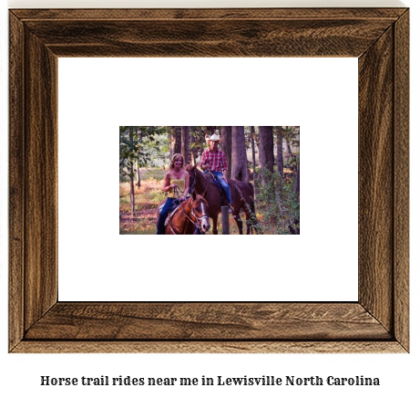 horse trail rides near me in Lewisville, North Carolina